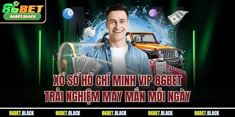 Xổ số Hồ Chí Minh VIP tại 86BET mang đến trải nghiệm may mắn cùng cơ hội trúng thưởng hấp dẫn. Đánh nhanh, thắng lớn với hệ thống quay thưởng hiện đại, uy tín. Xổ Số Hồ Chí Minh Vip 86BET Trải Nghiệm May Mắn Mỗi Ngày