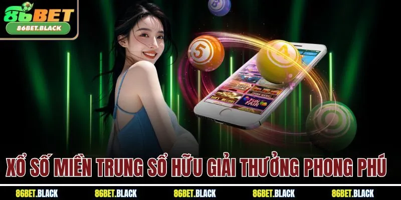 Xổ số miền Trung sổ hữu giải thưởng phong phú 